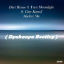 Dart Rayne & Yura Moonlight ft. Cate Kanell - Shelter Me (Dyukanya Bootleg) (Dyukanya Bootleg)