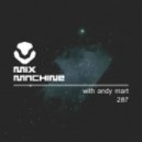 Andy Mart - Mix Machine 287 (7 Sep 2016)