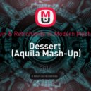Dawin & Retrohands vs.Modern Machines - Dessert