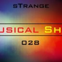 sTrange - Musical Show 028