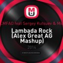 Aycan vs LMFAO feat Sergey Kutsuev & Mickey Light - Lambada Rock (Alex Great AG Mashup)