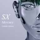 SX - Mercury (LIMITS Remix)