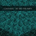 CJ Kovalev - We Like the Party