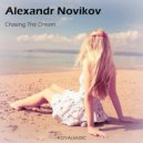 Alexandr Novikov - Chasing The Dream