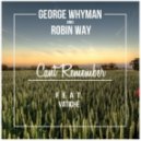 George Whyman & Robin Way feat. Vatiché - Can\'t Remember (Original Mix)