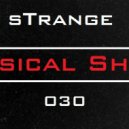 sTrange - Musical Show 030 Part .2