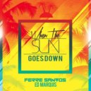 Ferre Santos & Ed Marquis - When The Sun Goes Down (Original Mix)