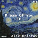 Alek Hristov - Dream Of You