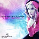 Daviddance - In My World (Daviddance Remix)