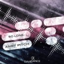 Andy Pitch - I'm On It