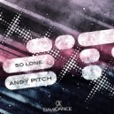 Andy Pitch - So Lone (J. Velarde & Luke) (Andy Pitch Remix)