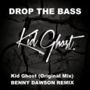 Kid Ghost - Drop The Bass (Benny Dawson Remix)