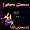 DJ Lavash - Wave games