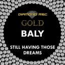 Baly - Still Having Those Dreams