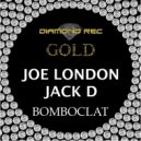 Joe London & Jack D - Bomboclat