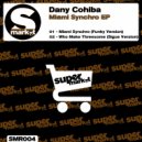 Dany Cohiba - Miami Synchro