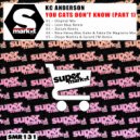 KC Anderson - You Cats Don\'t Know (Leon Blaq Remix)