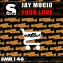Jay Mocio - Your Love (Radio Edit)