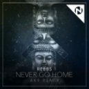 Reebs - Never Go Home (ak9 Remix)