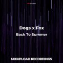Dogs x Fox - Back To Summer
