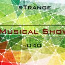 sTrange - Musical Show 040 Part. 1