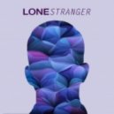 Lone Stranger - Let Me Love