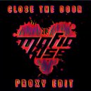 Mafia Kiss - Close The Door (PrOxY DJ Edit)