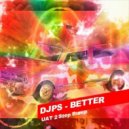 DJPS - Better (UATs 2Step Bump)