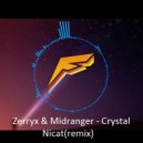 Zerryx & Midranger - Crystal (Nicat Remix) (remix)