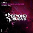 Libra - Music Speaks Louder