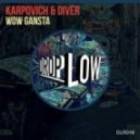 Karpovich & Diver - Wow Gansta