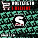 Voltereto - I Believe (White Hole Mix)