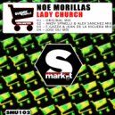 Noe Morillas - Lady Church (F.Gazza & Juan de la Higuera Remix)