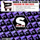 Nanes & Eladi Batriani - I Believe In You (Oscar Gs Remix)