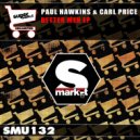 Paul Hawkins & Carl Price - Better Men