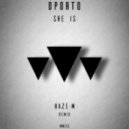 DPorto - She Is