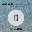 Luigi Seija - Twisted Voyage