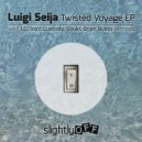Luigi Seija - Twisted Voyage (Brian Busto Remix)