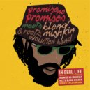 Promise No Promises & Blend Mishkin & Roots Evolution - In Real Life (Original Mix)