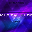 sTrange - Musical Show 042 (PodcasT)