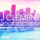 J Clement - Rock This Party