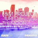 F&M Project & Iuri Dj - The Moon Feat Cristina (Club Version)