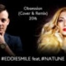 Natune feat. #Eddiesmile - Obsession (Radio Remix)
