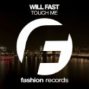 Will Fast - Touch Me