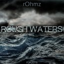 rOhmz - Rough Waters