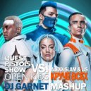 Open Kids ft. Quest Pistols Show vs. Alexx Slam & Lis - Круче всех (Dj Garnet Mash-Up)