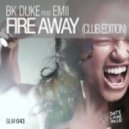 BK Duke feat. Emii - Fire Away