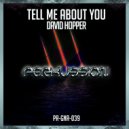 David Hopper - Tell Me About You