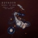 Equador - Bones Of Man