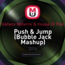 Stefano Noferini & House Of Pain - Push & Jump (Bubble Jack Mashup)